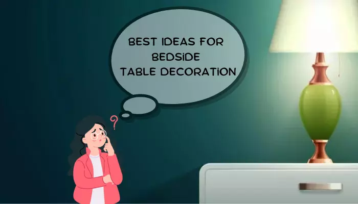 Bedside Table Decoration Ideas